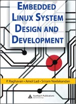 Embedded Linux System Design and Development